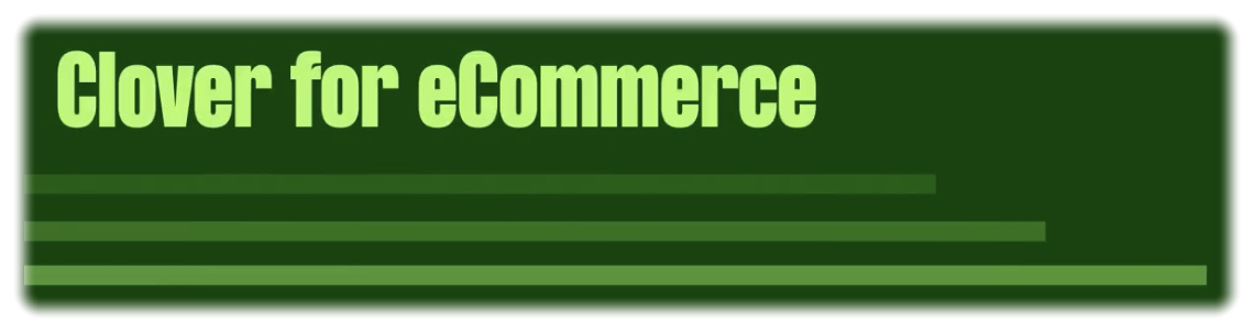 Clover for eCommerce